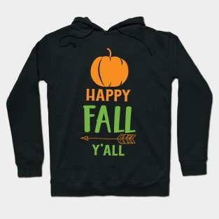 Happy Fall Y'all, Pumpkin, Arrow, Fall, Autumn Hoodie